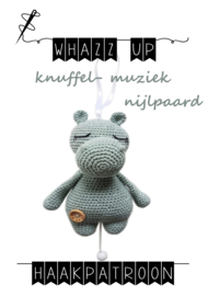 WHAZZ UP haakpatroon knuffel/ muziek nijlpaard