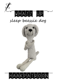 WHAZZ UP haakpatroon sleep beessie dog