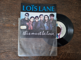 Lois Lane met This must be love 1990 Single nr S20233075