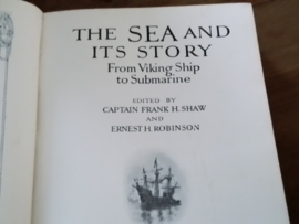 The sea and it's story. From viking ship to submarine.Cassell & Company 1910