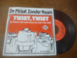 De piraat zonder naam met Twiet, twiet 1981 Single nr S20222071