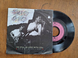 Trio Rio met I'm still in love with you 1986 Single nr S20232862