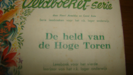 Veldboeket-serie. De Held van de hoge toren. Henri Arnoldus.Uitg. Stenvert & Zoon.