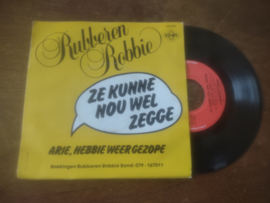 Rubberen Robbie met Ze kunne nou wel zegge 1981 Single nr S20222133
