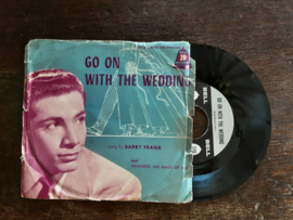 Barry Frank met Go on with the wedding 19?? Single nr S20245757