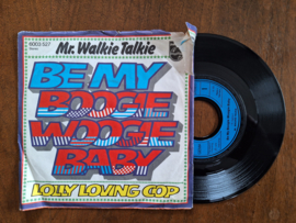 Mr. Walkie Talkie met Be my boogie woogie baby 1976 Single nr S20233301