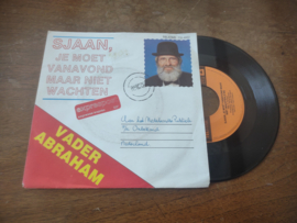 Vader Abraham met Sjaan, je moet vanavond maar niet wachten 1988 Single nr S20221510