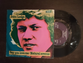 John Lodge met Say you love me 1977 Single nr S20269431
