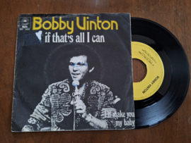 Bobby Vinton met If that is all I can 1974 Single nr S20233947