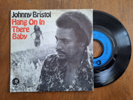Johnny Bristol met Hang on in there baby 1974 Single nr S20232217