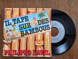 Philippe Lavil met Il tape sur des bambous 1982 Single nr S20232734