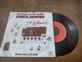 Hank B. Memphis met Jij daar, in de radio 1982 Single nr S20221528