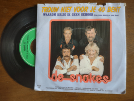 De Snakes met Trouw niet voor je 40 bent 1983 Single nr S20211282