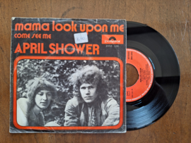 April Shower met Mama look upon me 1971 Single nr S20232875