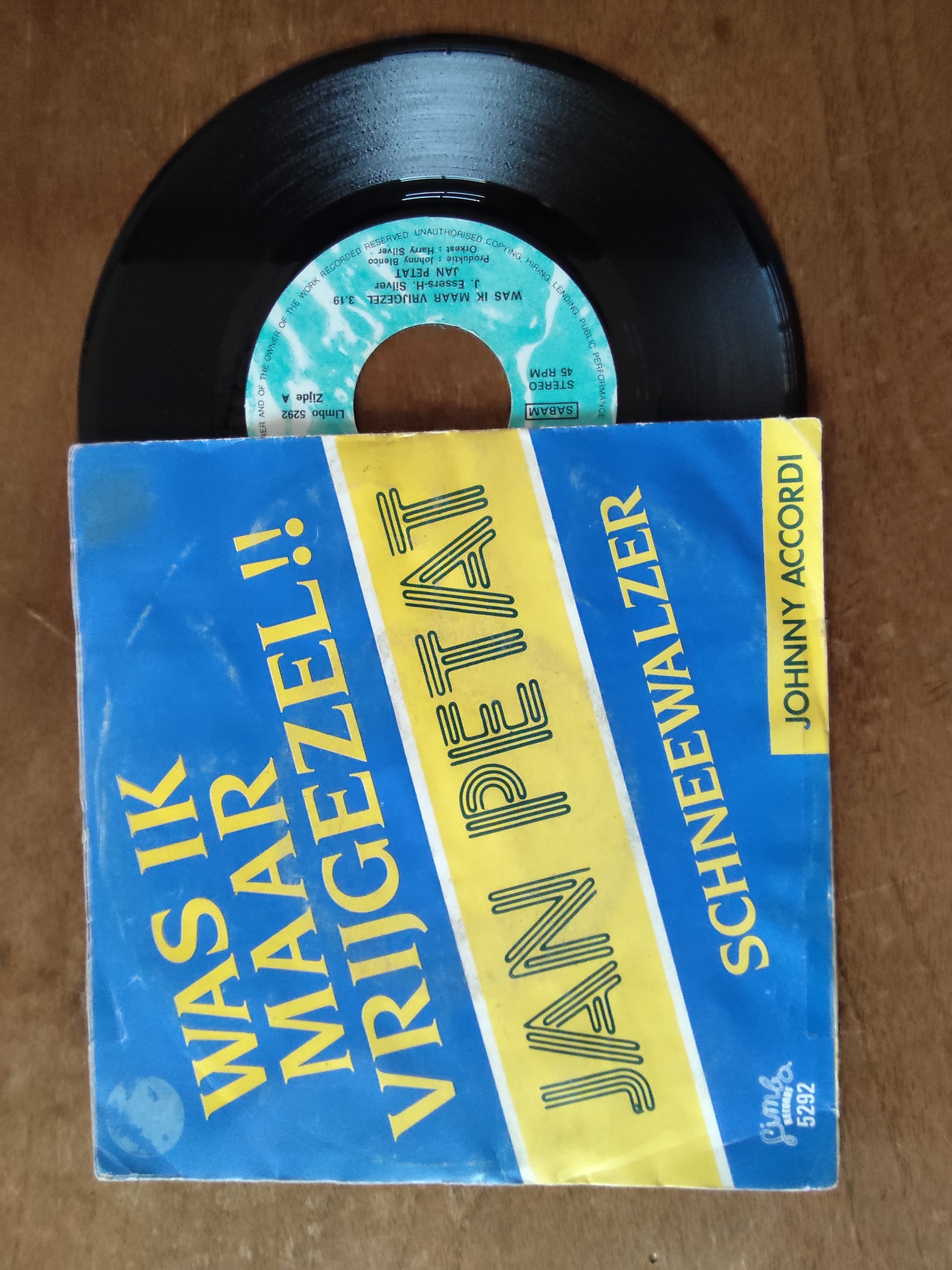 Jan Petat met Was ik maar vrijgezel 1984 Single nr S20256905
