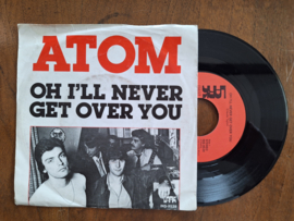 ATOM met Oh I'll never get over you 1979 Single nr S20233121