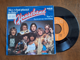 Houseband met Hey, what planet is this? 1979 Single nr S20233339