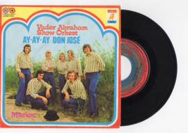 Vader Abraham Showorkest met Ay Ay Ay Don Jose 1973 Single nr S2021719