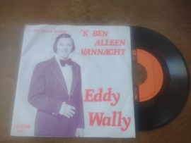 Eddy Wally met 'K ben alleen vannacht 1980 Single nr S20221880