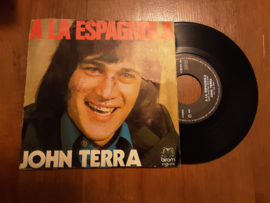 John Terra met A la Espagnola 1974 Single nr S20234360