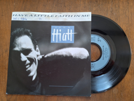 John Hiatt met Have a little faith in me 1987 Single nr S20233634