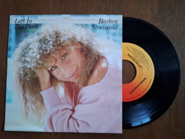 Barbra Streisand met Left in the dark 1984 Single nr S20234189