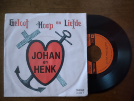 Johan & Henk met Geloof hoop en liefde 1981 Single nr S20211247