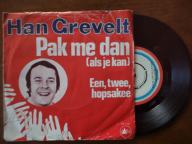 Han grevelt met Pak me dan 1971 Single nr S20221328