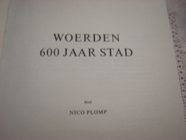 Woerden 600 jaar stad door Nico Plomp.Uitgave Stichts- Hollandse Bijdragen.