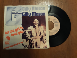 Gilly Mason met Let me get to love you 1976 Single nr S20234376