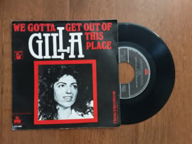 Gilla met We gotta get out of this place 1979 Single nr S20245565