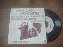 Bellamy Brothers met If I said you had a beautiful body would you hold it against me 1979 Single nr S20221736