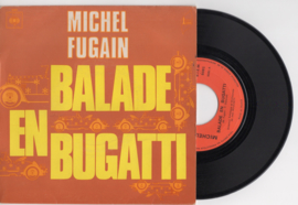 Michel Fugain met Balade en bugatti 1970 Single nr S2020316