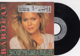 Bardeau met shoot me like a bullet 1990 single S2020161