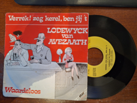 Lodewyck van Avezaath met Verrek! Zeg kerel, ben jij 't 1983 Single nr S20221523