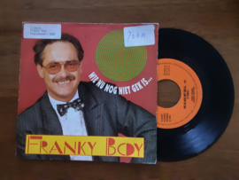 Franky Boy met Wie nu nog niet gek is ... 1991 Single nr S20245980