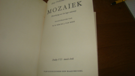 Mozaïek deel VII. Tweede druk. uitg. Van Goor  Zonen Den Haag Brussel.