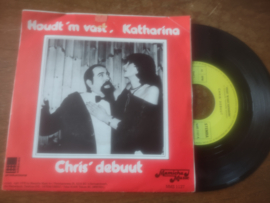 Chris' Debuut met Houdt 'm vast katharina 1979 Single nr S20222153