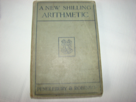 A new shilling Arithmetic.Pendlebury&Robinson.