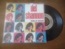 Del Shannon met Walk away 1991 Single nr S20221940