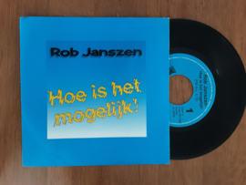 Rob Janszen met Hoe is het mogelijk 1990 Single nr S20245188