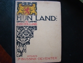 Mijn Land III Zuid-Holland uitgave Bussink Deventer.