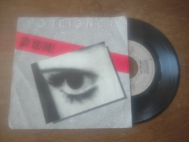 Foreigner met Say you will 1987 Single nr S20221900