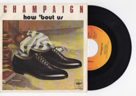 Champaign met How' bout us 1981 Single nr S2021606