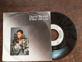 Dionne Warwick met Without your love 1985 Single nr S20245802