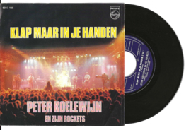 Peter Koelewijn en zijn Rockets met Klap maar in je handen 1981 Single nr S20211078