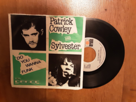 Patrick Cowly & Sylvester met Do you wanna funk 1982 Single nr S20221868