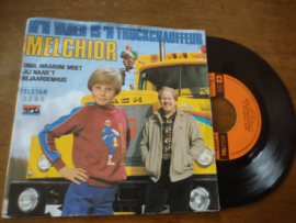 Melchior met M'n vader is een truckchauffeur 1981 Single nr S20221457