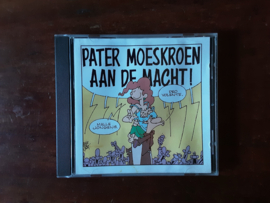 Pater Moeskroen met Pater Moeskroen aan de macht 1991 CD nr CD2024466
