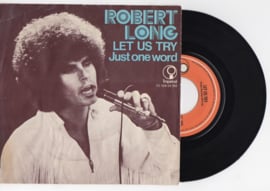 Robert Long met Let us try 1972 Single nr S2021983